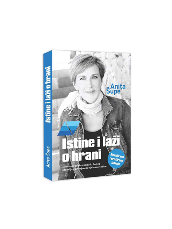 Istine i laži o hrani by Anita Šupe
