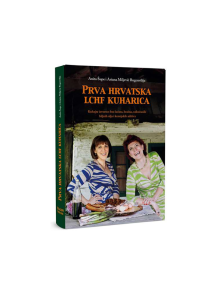 Prva hrvatska LCHF kuharica by Anita Šupe