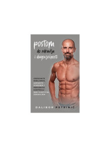 Postom do zdravlja i dugovječnosti - Knjiga Dalibor Petrinić