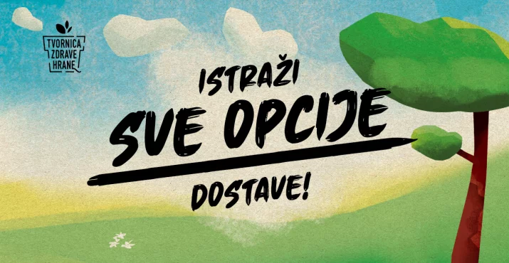 Za sve što ti se u našoj trgovini svidi, mogućnosti naše dostave vidi